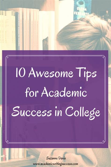 10 Awesome Tips For Academic Success In College Academic Writing Success