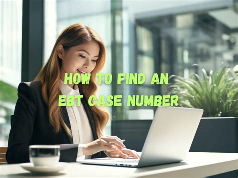 12 Ways To Find Your Ebt Case Number The Ultimate Guide Vexl Trezor