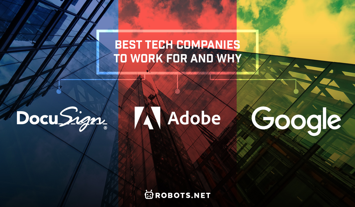 15 Best Tech Companies To Work For And Why Robots Net