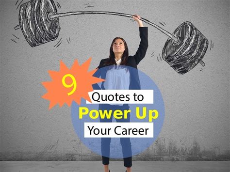 9 Quotes To Power Up Your Career