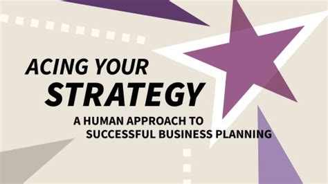 Acing Your Strategy A Human Approach To Successful Business Planning