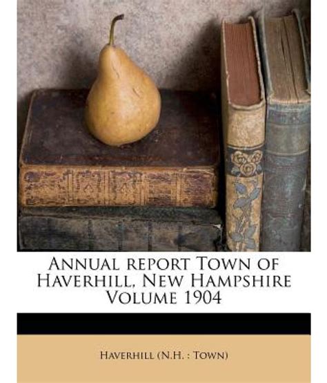 Annual Report Town Of Haverhill New Hampshire Haverhill N H Town