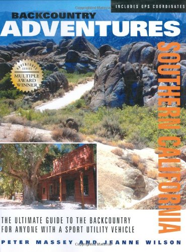 Backcountry Adventures Southern California The Ultimate Guide To The