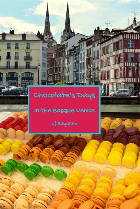 Bayonne Chocolate Festival 2020 Travel Guide Ethno Travels