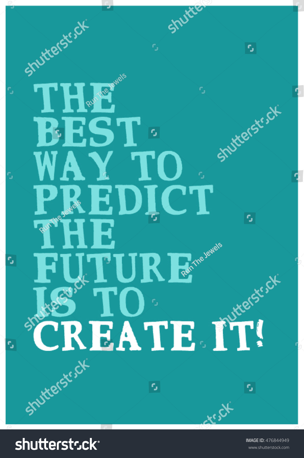 Best Way To Predict A Future Is To Create It Vector Image