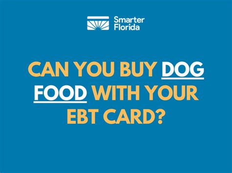 Can You Buy Dog Food With Ebt Card Smarter Florida