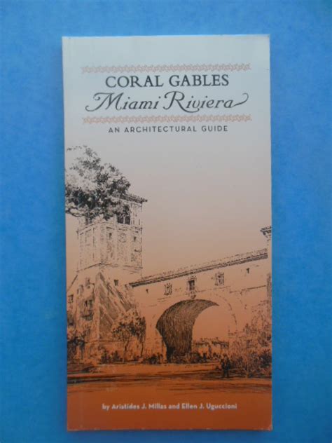 Coral Gables Miami Riviera An Architectural Guide