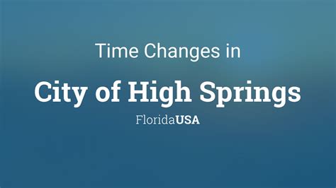 Daylight Saving Time Changes 2024 In City Of High Springs Florida Usa