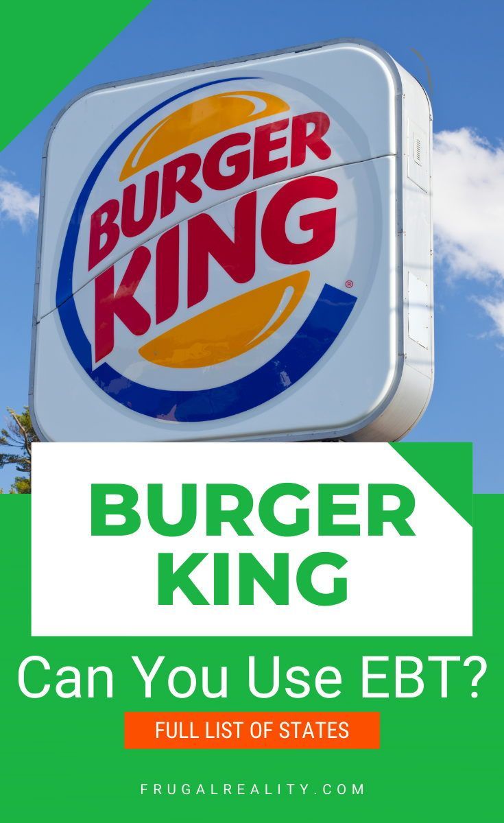 Does Burger King Accept Ebt Snap States Counties Listed Frugal