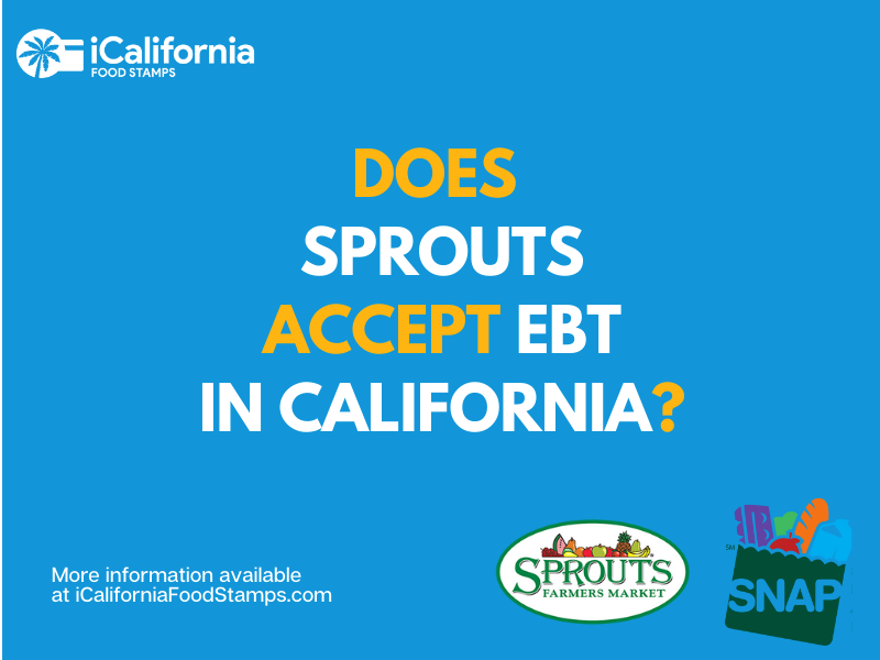 Does Sprouts Take Ebt In California