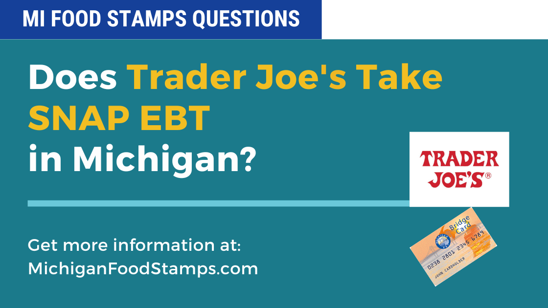 Does Trader Joe's Take Food Stamps: The Ultimate Guide To Understanding Your Ebt Benefits