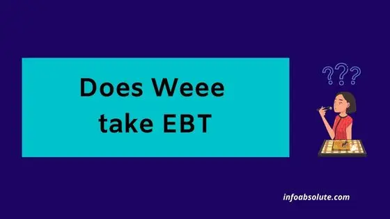 Does Weee Take Ebt