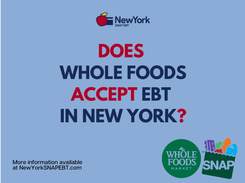 Does Whole Foods Take Ebt In New York Ny Snap Ebt