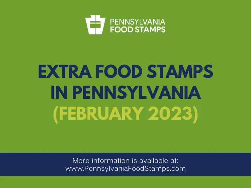 Extra Food Stamps For Pennsylvania February 2023 Pennsylvania Food