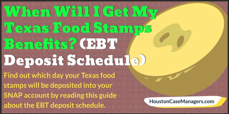 Find Out Which Day Your Texas Food Stamps Will Be Deposited Into Your