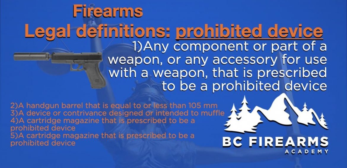 Firearms Legal Definitions Prohibited Device Bc Firearms Academy