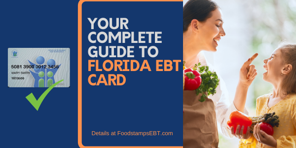 Florida Ebt Card Guide Food Stamps Ebt