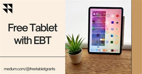 Free Government Tablet With Ebt