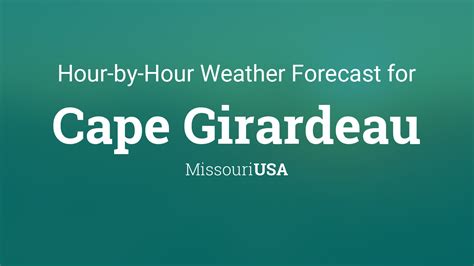 Hourly Forecast For Cape Girardeau Missouri Usa