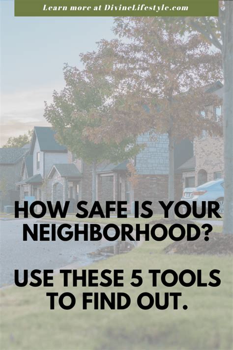 How Safe Is Your Neighborhood Tools And Tips To Find Out