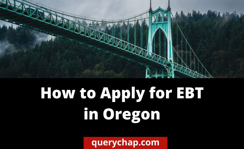 How To Apply For Ebt In Oregon Definitive Guide Querychap