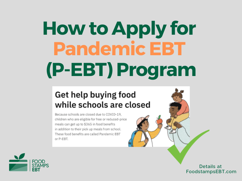 How To Apply For Pandemic Ebt P Ebt Food Stamps Ebt