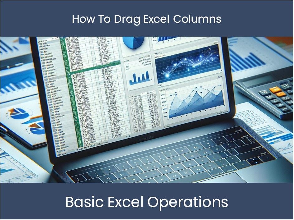 How To Drag Columns In Excel