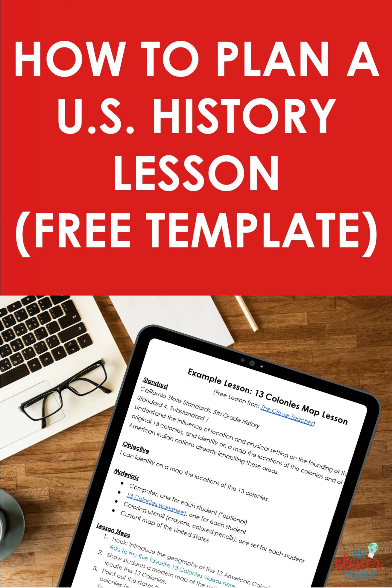 How To Plan A Us History Lesson Free Template The Clever Teacher