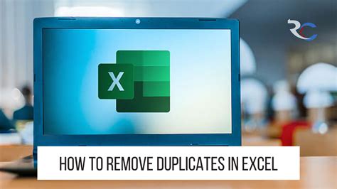 How To Remove Duplicates In Excel Complete Guide The Rc Online