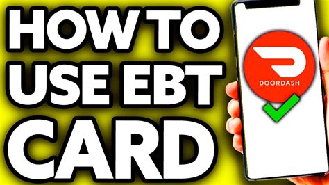 How To Use Ebt Card On Doordash Very Easy Youtube