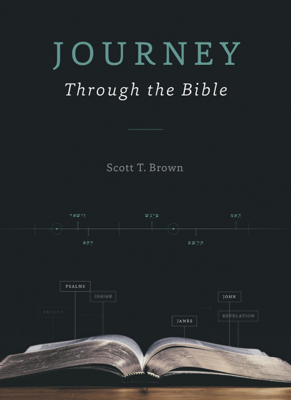 Journey Through The Bible Brown Reformation Heritage Books