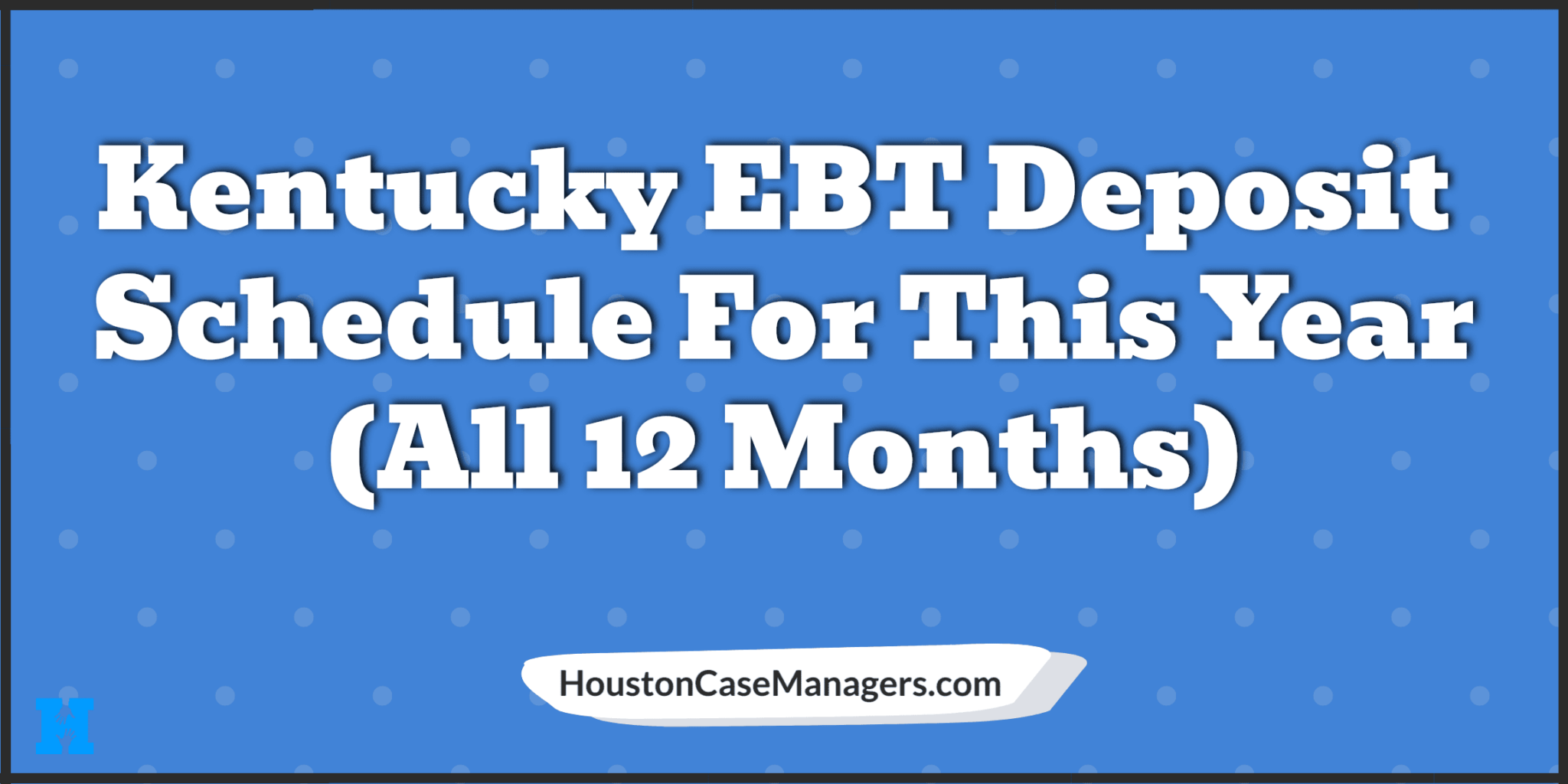 Ky P Ebt 2024 Deposit Dates Sonni Elfrieda