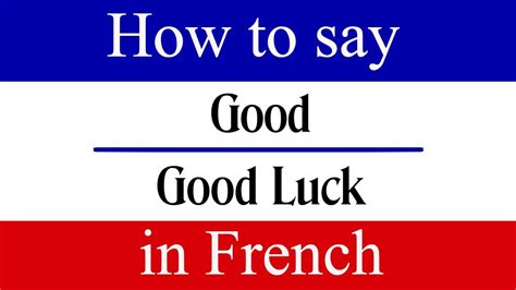 Learn French How To Say Good Luck In French French Phrases