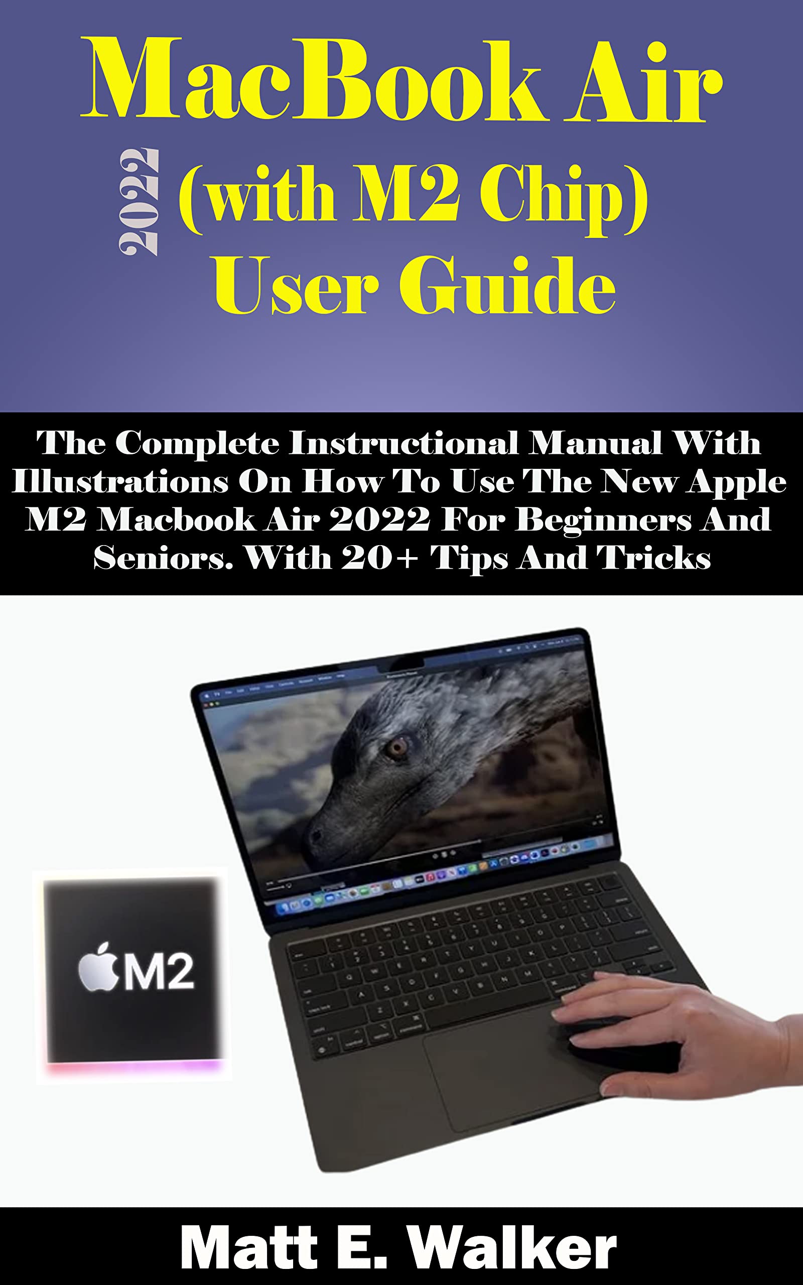 Macbook Air 2022 With M2 Chip User Guide The Complete Instructional