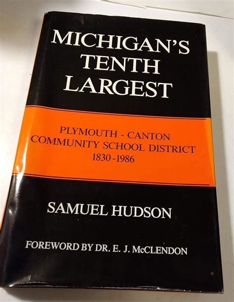 Michigan S Tenth Largest A History Of The Plymouth Canton Community