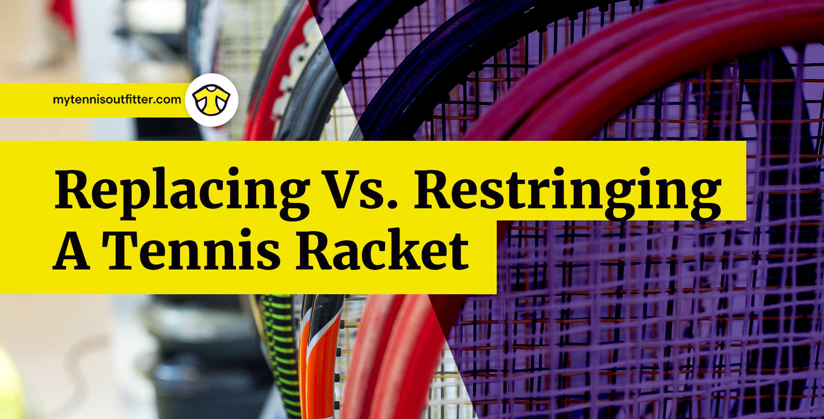 Replacing Vs Restringing A Tennis Racket