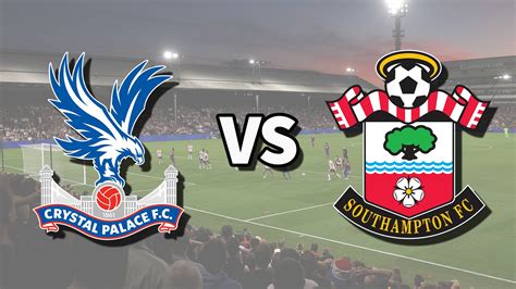 Southampton Vs Crystal Palace