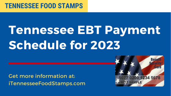 Tennessee Ebt Deposit Schedule For 2023 Tennessee Food Stamps