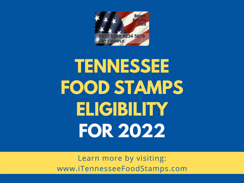 Tennessee Food Stamps Eligibility For 2022 Tennessee Food Stamps