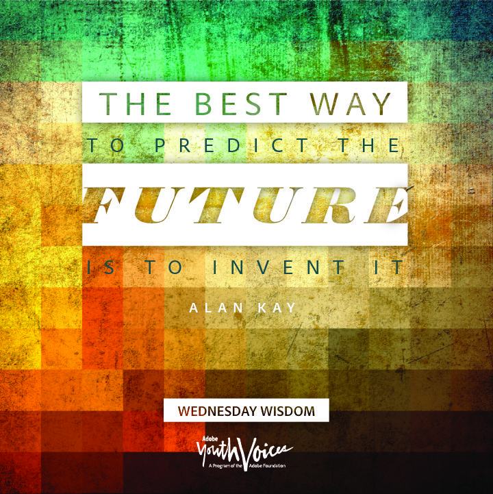 The Best Way To Predict The Future Is To Create It Alan Kay