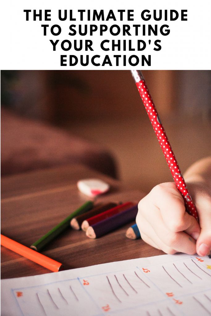 The Ultimate Guide To Supporting Your Child S Education