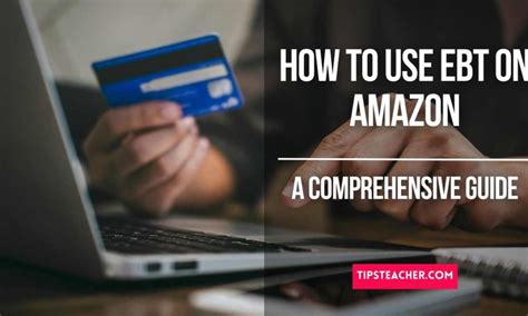 Ultimate Guide: Using Ebt On Amazon Fresh Now