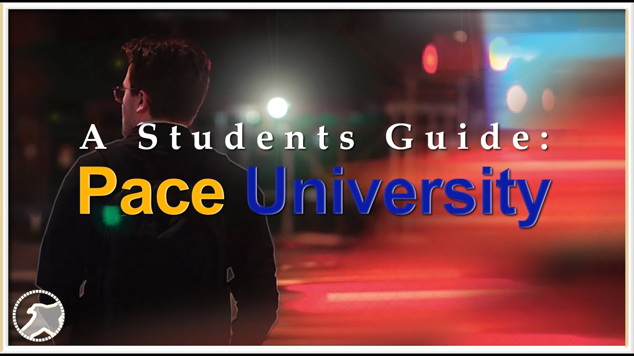 University A Student S Guide Pace University Youtube