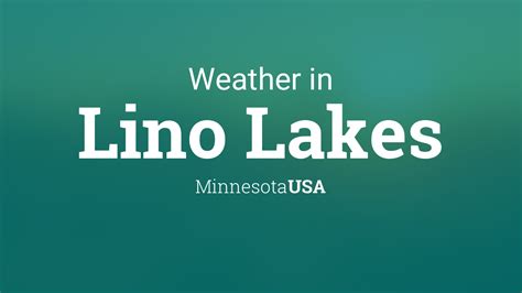 Weather For Lino Lakes Minnesota Usa