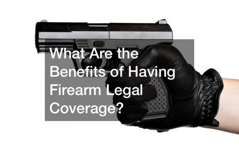 What Are The Benefits Of Having Firearm Legal Coverage Blog Author