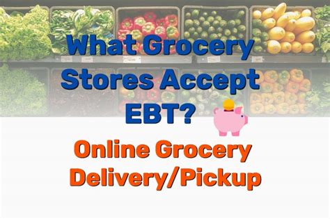 What Grocery Stores Accept Ebt Online Grocery Delivery Pickup Frugal